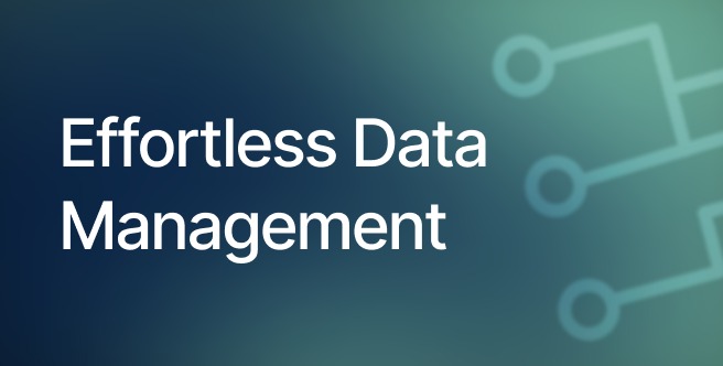 Effortless Data Management